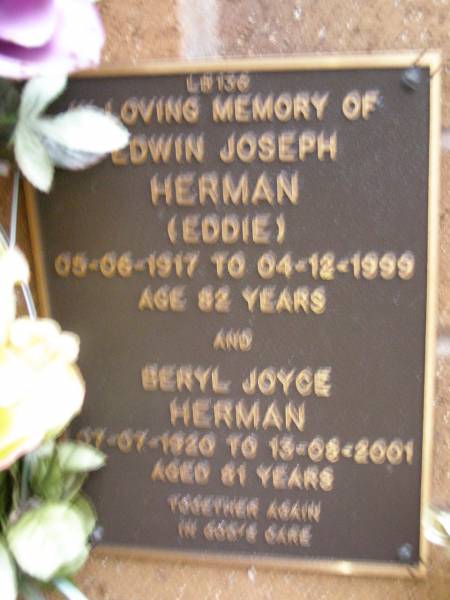 Edwin Joseph (Eddie) HERMAN,  | 05-06-1917 - 04-12-1999 aged 82 years;  | Beryl Joyce HERMAN,  | 07-07-1920 - 13-08-2001 aged 81 years;  | Lawnton cemetery, Pine Rivers Shire  | 