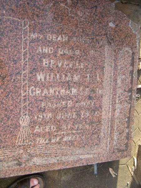 Beverley William T.J. Grantham LEWIN,  | husband daddy,  | died 15 June 1950 aged 61? years;  | Lawnton cemetery, Pine Rivers Shire  | 