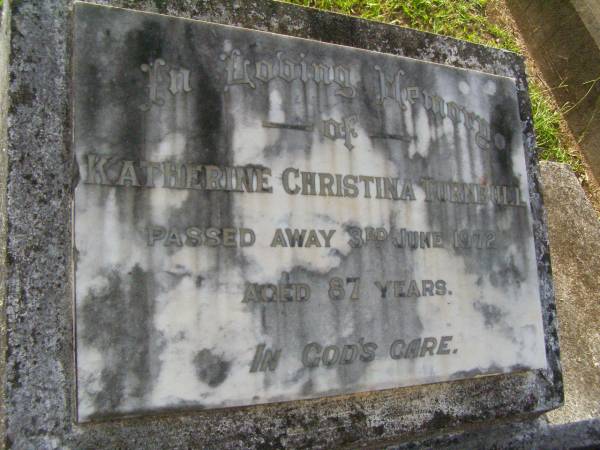 Katherine Christina TURNBULL,  | died 3 June 1972 aged 87 years;  | Lawnton cemetery, Pine Rivers Shire  | 