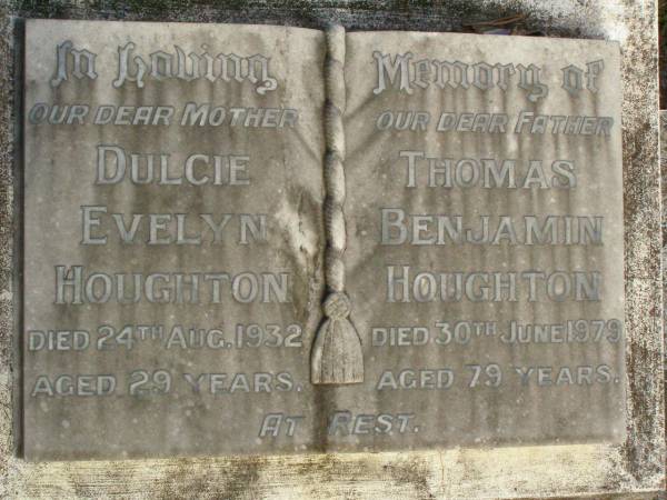 Duclie Evelyn HOUGHTON,  | mother,  | died 24 Aug 1932 aged 29 years;  | Thomas Benjamin HOUGHTON,  | father,  | died 30 June 1973 aged 79 years;  | Lawnton cemetery, Pine Rivers Shire  | 