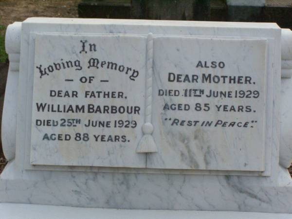 William BARBOUR,  | father,  | died 25 June 1929 aged 88 years;  | mother,  | died 11 June 1929 aged 85 years;  | Lawnton cemetery, Pine Rivers Shire  | 