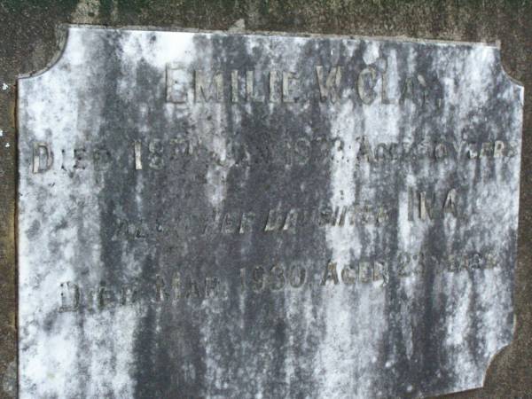 Emilie W. CLAY  | died 18 Jan 1933 aged 58 years;  | Ina,  | daughter,  | died March 1930 aged 23 years;  | Lawnton cemetery, Pine Rivers Shire  | 