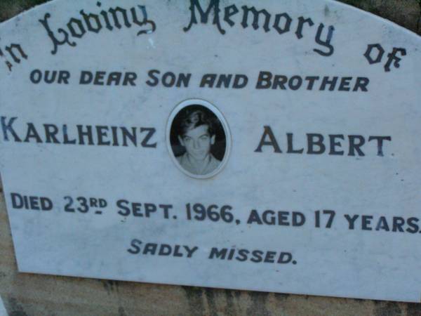 Karlheinz ALBERT,  | son brother,  | died 23 Sept 1966 aged 17 years;  | Erwin Eberhardt ALBERT,  | died 25 April 2003,  | husband father opa;  | Lawnton cemetery, Pine Rivers Shire  | 