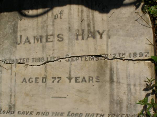 James HAY,  | died 7 Sept 1897 aged 77 years;  | Lawnton cemetery, Pine Rivers Shire  | 