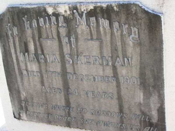 Maria SKERMAN,  | died 17 Dec 1901 aged 84 years;  | Lawnton cemetery, Pine Rivers Shire  | 