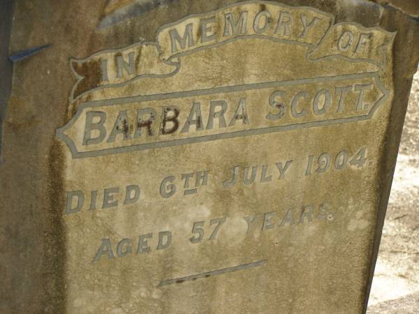 Barbara SCOTT,  | died 6 July 1904 aged 57 years;  | Lawnton cemetery, Pine Rivers Shire  | 