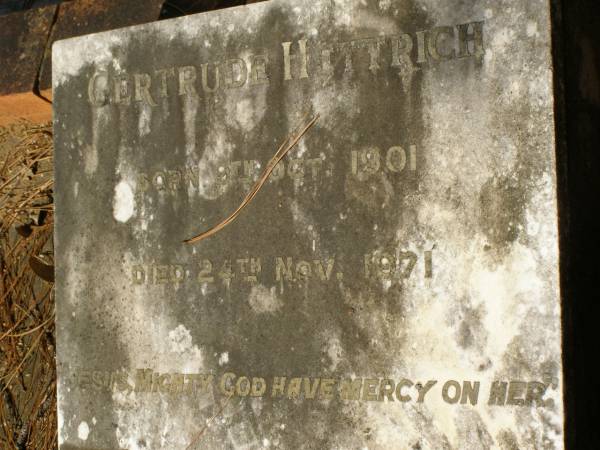 Gertrude HITTRICH,  | born 9 Oct 1901,  | died 24 Nov 1971;  | Lawnton cemetery, Pine Rivers Shire  | 
