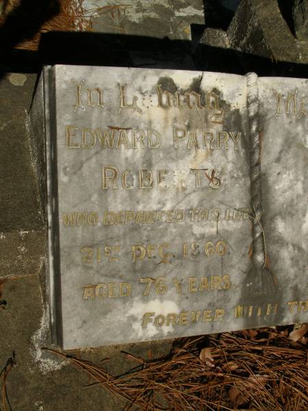Edward Parry ROBERTS,  | died 21 Dec 1960 aged 76 years;  | Lawnton cemetery, Pine Rivers Shire  | 