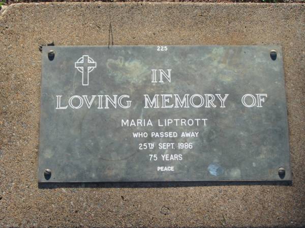 Maria LIPTROTT,  | died 25 Sept 1986 aged 75 years;  | Lawnton cemetery, Pine Rivers Shire  | 
