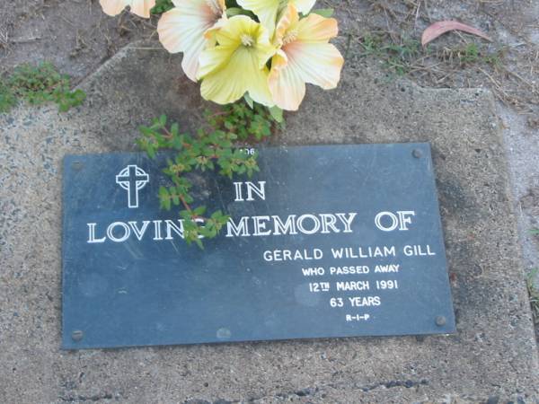 Gerald William GILL,  | died 12 March 1991 aged 63 years;  | Lawnton cemetery, Pine Rivers Shire  | 