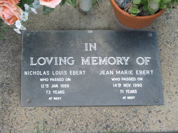 Nicholas Louis EBERT,  | died 12 Jan 1989 aged 73 years;  | Jean Marie EBERT,  | died 14 Nov 1990 aged 71 years;  | Lawnton cemetery, Pine Rivers Shire  | 