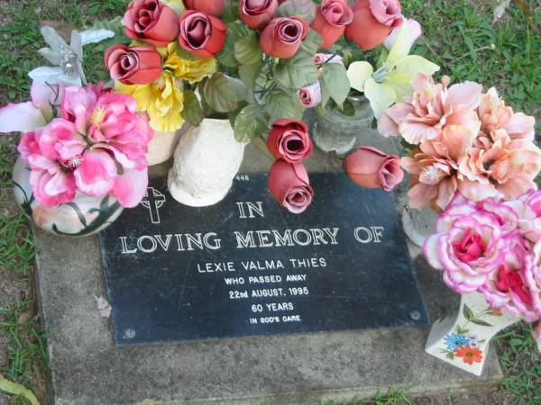 Lexie Valma THIES,  | died 22 Aug 1995 aged 60 years;  | Lawnton cemetery, Pine Rivers Shire  | 
