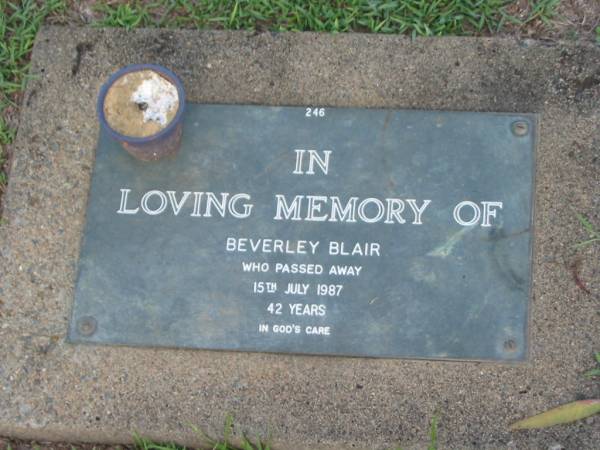 Beverley BLAIR,  | died 15 July 1987 aged 42 years;  | Lawnton cemetery, Pine Rivers Shire  | 