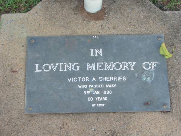 Victor A. SHERRIFS,  | died 6 Jan 1990 aged 60 years;  | Lawnton cemetery, Pine Rivers Shire  | 