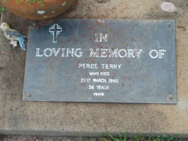 Perce TERRY,  | died 28 Mary 1990 aged 56 years;  | Lawnton cemetery, Pine Rivers Shire  | 