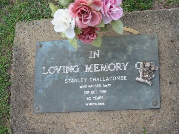 Stanley CHALLACOMBE,  | died 11 Oct 1986 aged 62 years;  | Lawnton cemetery, Pine Rivers Shire  | 