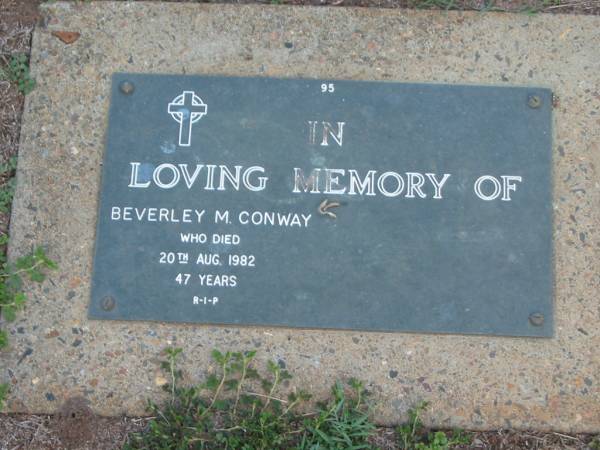 Beverley M. CONWAY,  | died 20 Aug 1982 aged 47 years;  | Lawnton cemetery, Pine Rivers Shire  | 