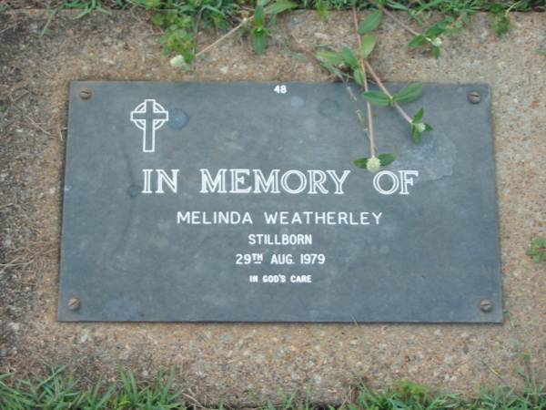 Melinda WEATHERLEY,  | stillborn 29 Aug 1979;  | Lawnton cemetery, Pine Rivers Shire  | 