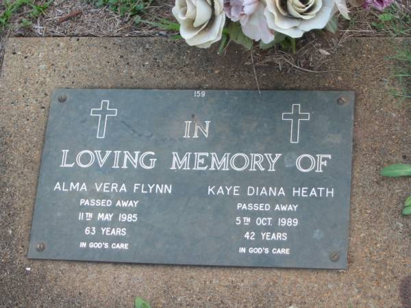 Alma Vera FLYNN,  | died 11 May 1985 aged 63 years;  | Kaye Diana HEATH,  | died 5 Oct 1989 aged 42 years;  | Lawnton cemetery, Pine Rivers Shire  | 