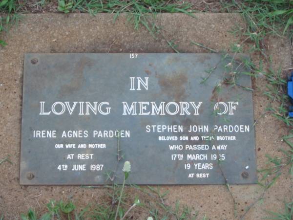 Irene Agnes PARDOEN,  | wife mother,  | died 4 June 1987;  | Stephen John PARDOEN,  | son brother,  | died 17 March 1995? aged 19 years;  | Lawnton cemetery, Pine Rivers Shire  | 