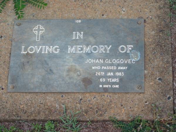 Johan GLOGOVEC,  | died 26 Jan 1983 aged 69 years;  | Lawnton cemetery, Pine Rivers Shire  | 