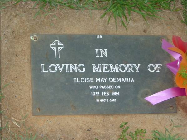 Eloise May DEMARIA,  | died 10 Feb 1984;  | Lawnton cemetery, Pine Rivers Shire  | 