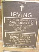 John (Jock) V. IRVING, died 17 July 1997 aged 83 years; Edna Louisa IRVING, died 13 Sept 2004 aged 87 years; Lawnton cemetery, Pine Rivers Shire 
