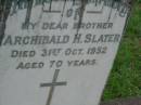 Archibald H. SLATER, brother, died 31 Oct 1952 aged 70 years; Lawnton cemetery, Pine Rivers Shire 