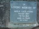 Adele Lucy YOUNG, died 7 Feb 1969 aged 50 years; Lawnton cemetery, Pine Rivers Shire 