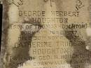 
George Herbert HOUGHTON,
son of Thomas HOUGHTON,
born 9 June 1857,
died 30 Nov 1931;
Catherine Trudgen HOUGHTON,
wife of Geo. H. HOUGHTON,
born Cornwall England 11 Sept 1862,
died Queensland 3 Dec 1931;
Benjamin HOUGHTON,
born 24 April 1889,
died 14 July 1894 accidentally drowned,
son of George Herbert &
Catherine Trudgen HOUGHTON;
Winifred HOUGHTON,
born 31 Jan 1902,
died 2 Feb 1902;
daughter of George Herbert &
Catherine Trudgen HOUGHTON;
Agnes Annie MYLES (nee HOUGHTON),
wife of John Traill MULES,
born 22 June 1897,
died 29 June 1982,
daughter of George Herbert & Catherine Trudgen HOUGHTON;
Sarah Ann,
wife of Thomas HOUGHTON,
died 1 Dec 1902 aged 78 years;
Herbert Henry,
son,
died 30 Aug 1898 aged 36 years;
Oswald HOUGHTON,
grandson,
died 22 Oct 1900 aged 24 years;
Thomas HOUGHTON,
died 18 Jan 1910 aged 74 years;
Lawnton cemetery, Pine Rivers Shire
