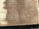 
George Herbert HOUGHTON,
son of Thomas HOUGHTON,
born 9 June 1857,
died 30 Nov 1931;
Catherine Trudgen HOUGHTON,
wife of Geo. H. HOUGHTON,
born Cornwall England 11 Sept 1862,
died Queensland 3 Dec 1931;
Benjamin HOUGHTON,
born 24 April 1889,
died 14 July 1894 accidentally drowned,
son of George Herbert &
Catherine Trudgen HOUGHTON;
Winifred HOUGHTON,
born 31 Jan 1902,
died 2 Feb 1902;
daughter of George Herbert &
Catherine Trudgen HOUGHTON;
Agnes Annie MYLES (nee HOUGHTON),
wife of John Traill MULES,
born 22 June 1897,
died 29 June 1982,
daughter of George Herbert & Catherine Trudgen HOUGHTON;
Sarah Ann,
wife of Thomas HOUGHTON,
died 1 Dec 1902 aged 78 years;
Herbert Henry,
son,
died 30 Aug 1898 aged 36 years;
Oswald HOUGHTON,
grandson,
died 22 Oct 1900 aged 24 years;
Thomas HOUGHTON,
died 18 Jan 1910 aged 74 years;
Lawnton cemetery, Pine Rivers Shire
