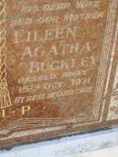 
Eileen Agatha BUCKLEY,
wife mother,
died 15 Oct 1971;
Lawnton cemetery, Pine Rivers Shire
