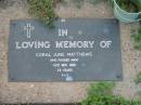 Coral June MATTHEWS, died 14 Nov 1980 aged 34 years; Lawnton cemetery, Pine Rivers Shire 