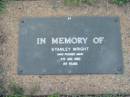 
Stanley WRIGHT,
died 9 Aug 1980 aged 89 years;
Lawnton cemetery, Pine Rivers Shire
