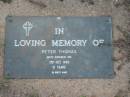 
Peter THOMAS,
died 3 Oct 1982 aged 21 years;
Lawnton cemetery, Pine Rivers Shire
