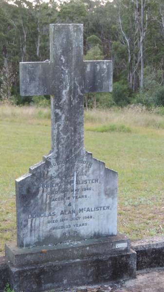 Robert McALISTER  | d: 18 May 1946 aged 18  |   | Douglas Alan McALISTER  | d: 14 Jul 1948 aged 23  |   | Legume cemetery, Tenterfield, NSW  |   |   | 