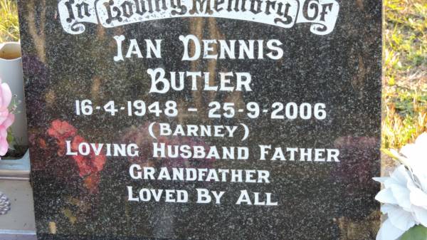 Ian Dennis BUTLER (Barney)  | b: 16 Apr 1948  | d: 25 Sep 2006  |   | Legume cemetery, Tenterfield, NSW  |   |   | 