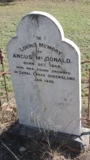 
Angus McDONALD
b: Oct 1848
d: Jan 1899
drowned in Canal Creek

Leyburn Cemetery
