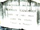 Herman GOSCHNICK, husband father, died 1 Nov 1944 aged 75 years; Lockrose Green Pastures Lutheran Cemetery, Laidley Shire 