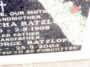 
Annie Bertha BATZLOFF, wife mother grandmother,
25-8-1919 - 2-8-1998;
John St George BATZLOFF, father grandfather,
23-4-1914 - 25-5-2003;
Lockrose Green Pastures Lutheran Cemetery, Laidley Shire
