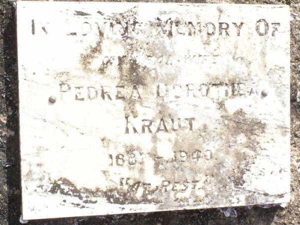 Pedrea Dorothea KRAUT, wife,  | 1881 - 1940;  | Lockrose Green Pastures Lutheran Cemetery, Laidley Shire  | 