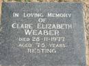 
Clare Elizabeth WEABER died 28-11-1977 aged 75 years;
Logan Village Cemetery, Beaudesert
