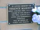 
Terrence MAROOTH born 1-8-1942 died 8-9-2003;
Logan Village Cemetery, Beaudesert
