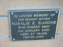 
mother Rosalie E. BIANCHE died 2 Jan 2001 aged 57 years;
Logan Village Cemetery, Beaudesert
