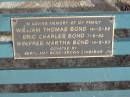 
William Thomas BOND, 14-12-89;
Eric Charles BOND, 7-8-92;
Winifred Martha BOND, 14-8-93;
family of Beryl Amy BOND-BROWN Zimbabwe;
Logan Village Cemetery, Beaudesert Shire
