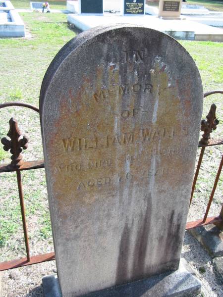 William WALLS died 5 Sept 1895 aged 76 years;  | Logan Village Cemetery, Beaudesert  | 