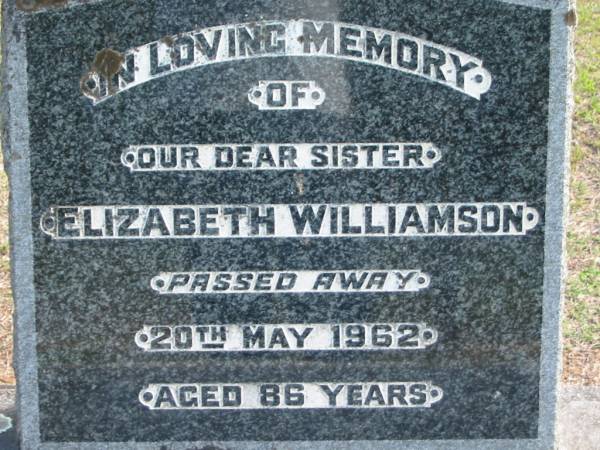 sister Elizabeth WILLIAMSON died 20 May 1962 aged 86 years;  | Logan Village Cemetery, Beaudesert  | 