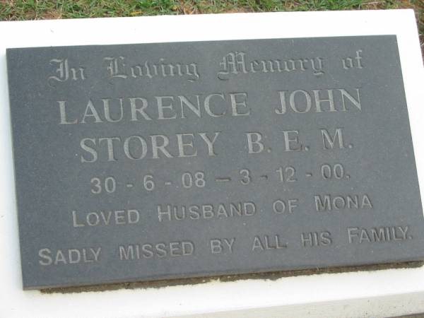 Laurence John STOREY B.E.M., 30-6-08 - 3-12-00, husband of Mona;  | Logan Village Cemetery, Beaudesert  | 
