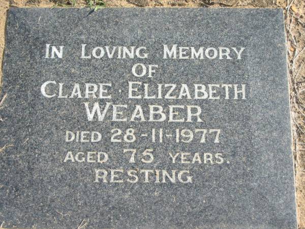 Clare Elizabeth WEABER died 28-11-1977 aged 75 years;  | Logan Village Cemetery, Beaudesert  | 