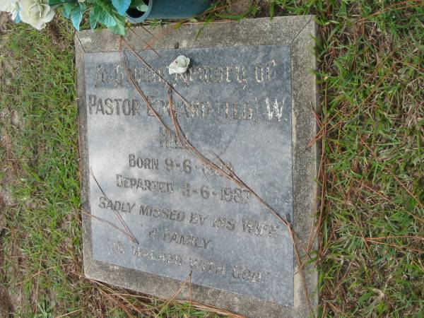 Pastor Edward (Ted) W. HILL, born 9-6-1929 died 11-6-1987;  | Logan Village Cemetery, Beaudesert  | 